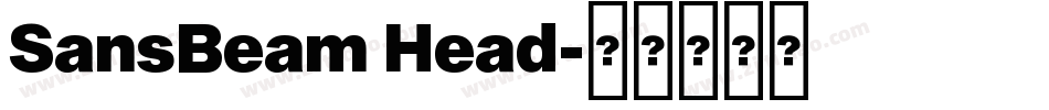 SansBeam Head字体转换